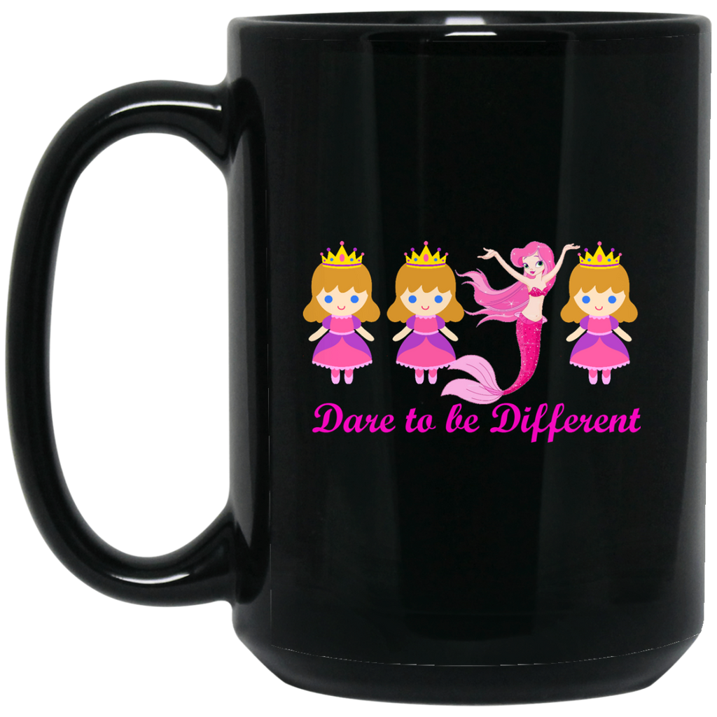 UNIQUE - Dare to be Different - Be a Mermaid - 15 oz. Black Mug