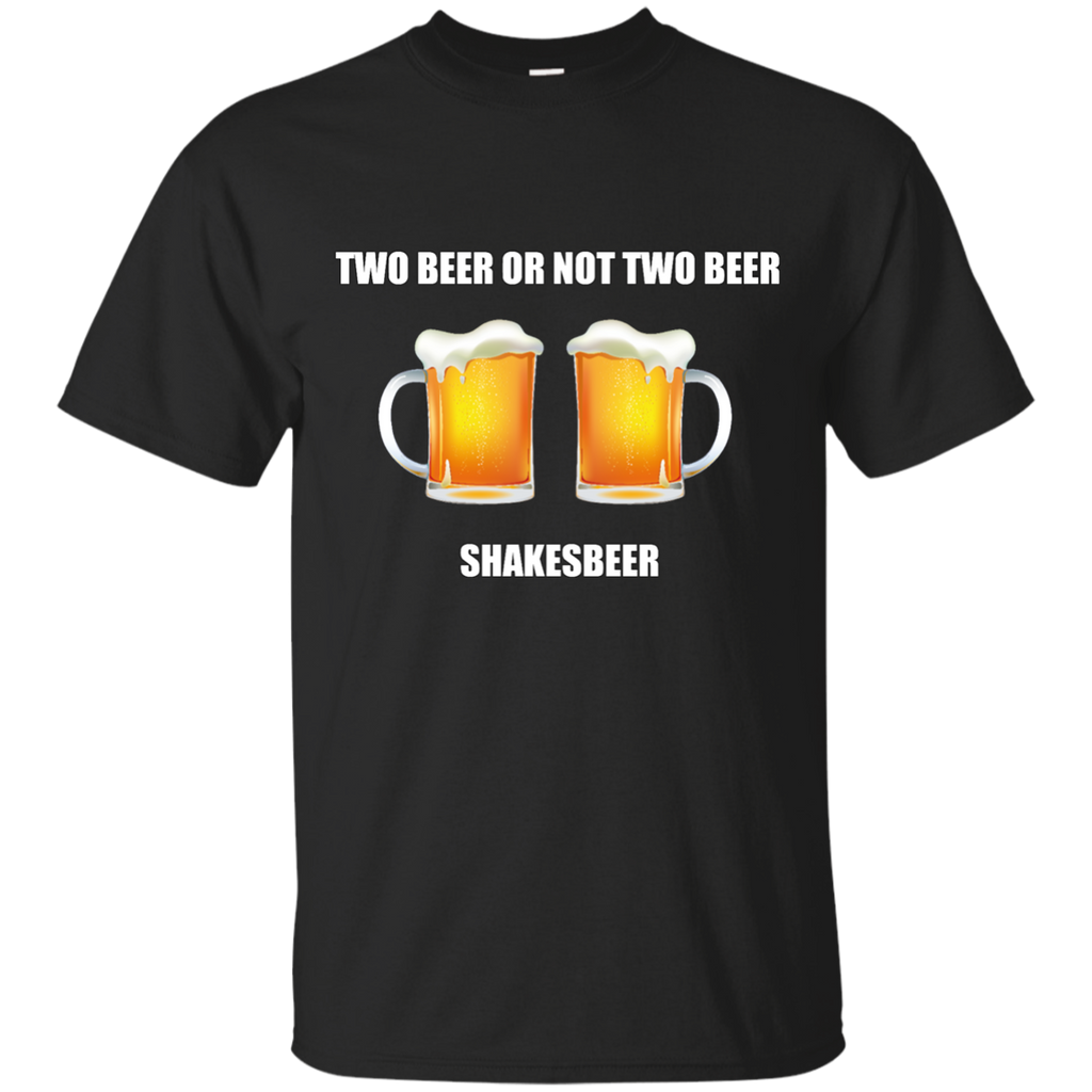 UNIQUE - Two Beer or not Two Beeer - Shakesbeer T-Shirt