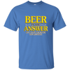 Limited Edition 'Beer is the Answer. But what was the question?' ON SALE