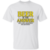 Limited Edition 'Beer is the Answer. But what was the question?' ON SALE