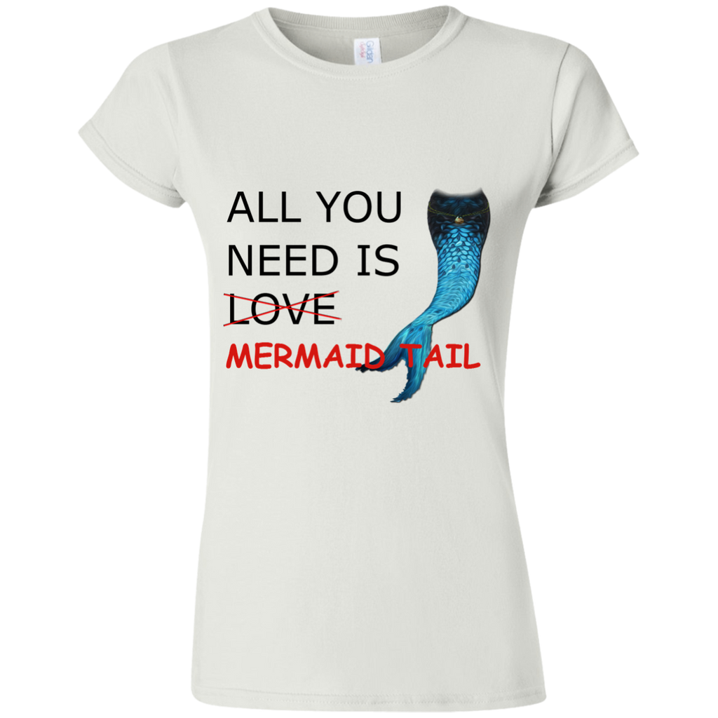 ORIGINAL - All you need is Mermaid Tail - T-Shirt