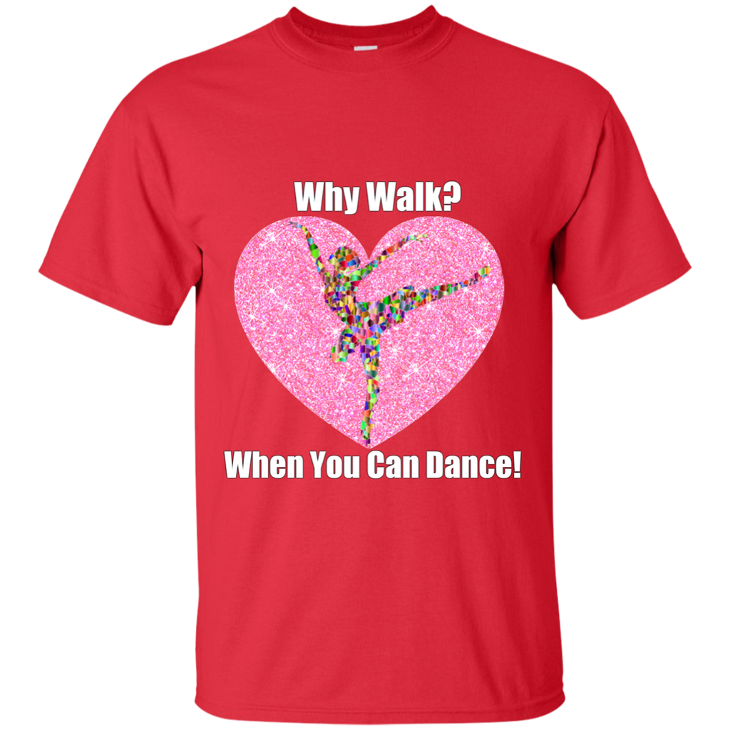 NEW 'Why Walk, when you can Dance' T-Shirt ON SALE Today