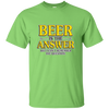 Limited Edition 'Beer is the Answer. But what was the question?' ON SALE
