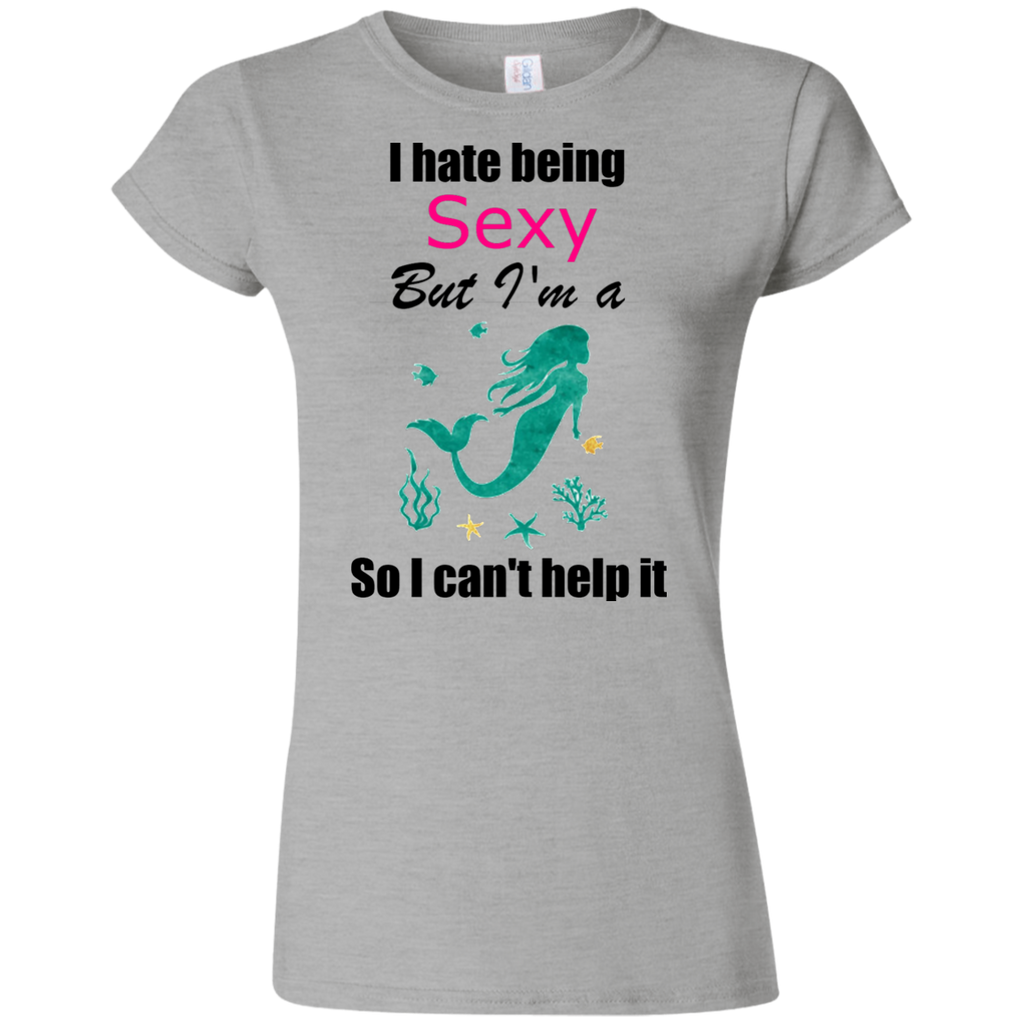 Limited Edition - I hate being sexy but I'm a Mermaid - T-Shirt