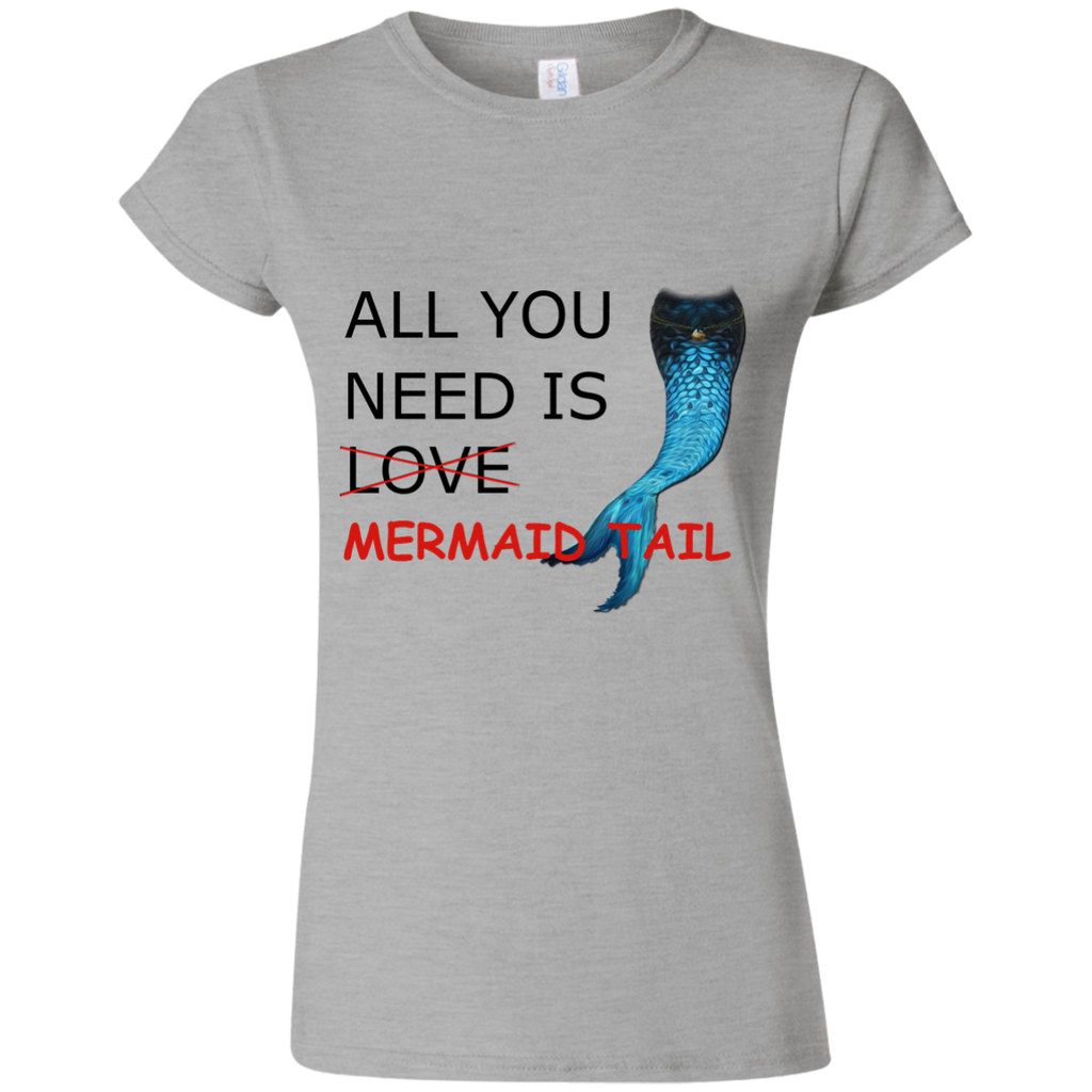 ORIGINAL - All you need is Mermaid Tail - T-Shirt