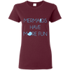 NEW ITEM - Mermaids Have More Fun T-Shirt - 30% OFF