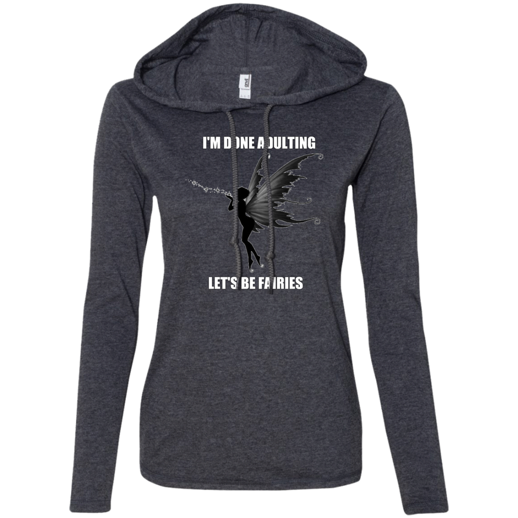 UNIQUE - I'm done Adulting - Fairy T-Shirt Hoodie