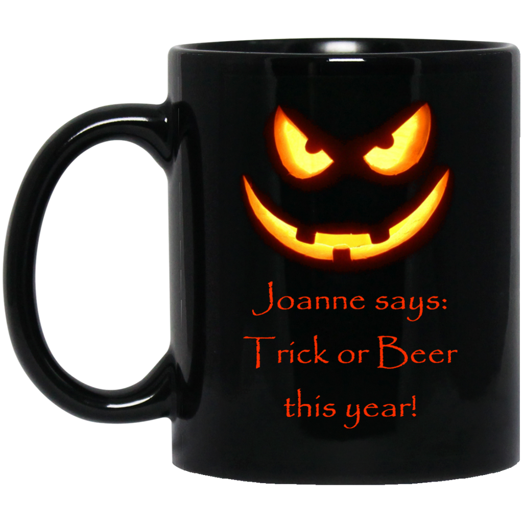 Special for Joanne - Custom Trick or Beer Mug